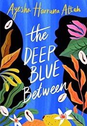 The Deep Blue Between (Ayesha Harruna Attah)