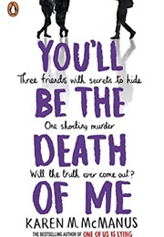 You&#39;ll Be the Death of Me (Karen M. McManus)