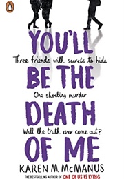 You'll Be the Death of Me (Karen M. McManus)