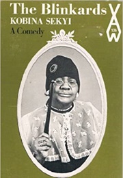 The Blinkards (Kobina Sekyi)