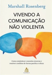 Vivendo a Comunicação Não Violenta (Marshall B. Rosenberg)