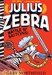 Julius Zebra: Battle With the Britons (Gary Northfield)