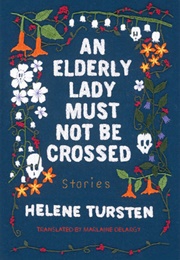 An Elderly Lady Must Not Be Crossed (Helene Tursten)