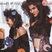 Wendy & Lisa - Fruit at the Bottom (1989)