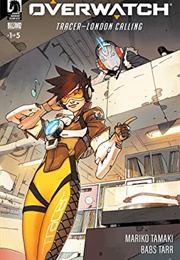Overwatch: Tracer -- London Calling (Mariko Tamaki)