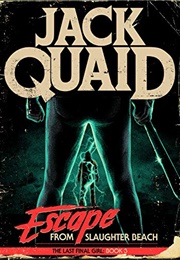 Escape From Slaughter Beach (Jack Quaid)