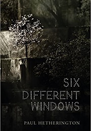 Six Different Windows (Paul Hetherington)