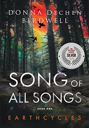 Song of All Songs (Donna Dechen Birdwell)