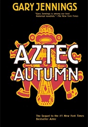 Aztec Autumn (Gary Jennings)