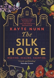 The Silk House (Kayte Nunn)