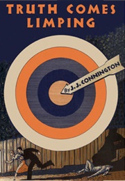 Truth Comes Limping (J.J. Connington)