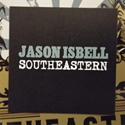 Relatively Easy - Jason Isbell