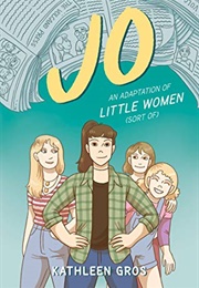 Jo: A Graphic Novel (Kathleen Gros)