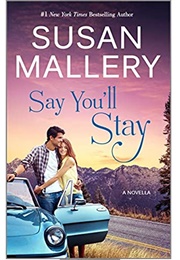 Say You'll Stay (Susan Mallery)