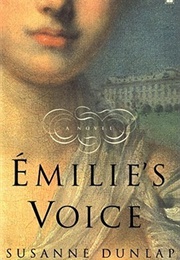 Emilie's Voice (Susanne Dunlap)