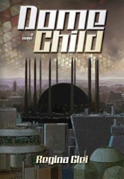 Dome Child (Regina Glei)