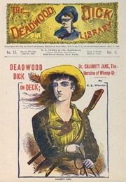DEADWOOD DICK ON DECK; Or, Calamity Jane, the Heroine of Whoop-Up (Edward L. Wheeler)