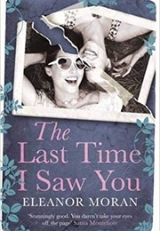 The Last Time I Saw You (Eleanor Moran)