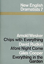 New English Dramatists 7 Chips With Everything Afore Night Come Everything in the Garden (Arnold Wesker David Rudkin Giles Cooper)