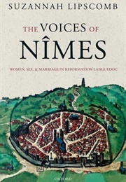 The Voices of Nimes (Suzannah Lipscomb)