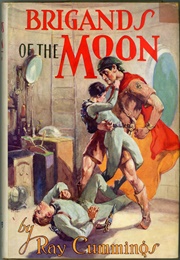 Brigands of the Moon (Ray Cummings)