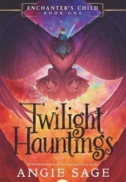 Twilight Hauntings (Angie Sage)