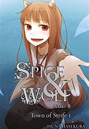 Spice and Wolf Vol. 8 (Isuna Hasekura)