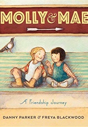 Molly & Mae: A Friendship Journey (Danny Parker)
