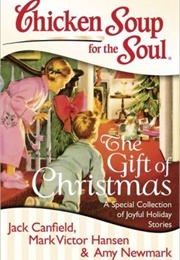 Chicken Soup for the Soul: The Gift of Chrismas (Jack Canfield)