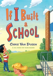 If I Built a School (Van Dusen)