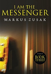 I Am the Messenger (Markus Zusak)