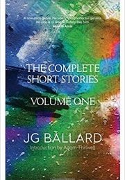 The Complete Short Stories (J.G. Ballard)