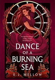 Dance of a Burning Sea (E.J Mellow)