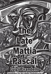 The Late Mattia Pascal (Luigi Pirandello)