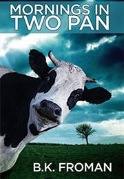 Mornings in Two Pan (Barbara Froman)