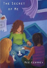 The Secret of Me: A Novel in Verse (Meg Kearney)