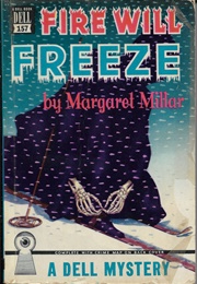 Fire Will Freeze (Margaret Millar)
