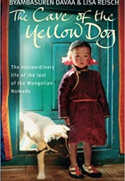 The Cave of the Yellow Dog (Byambasuren Davaa)