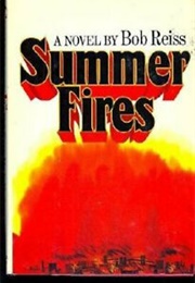 Summer Fires (Bob Reiss)