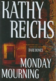 Monday Mourning (Kathy Reichs)