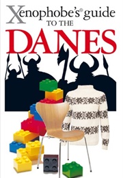 Xenophobe's Guide to the Danes (Helen Dyrbye, Steven Harris, & Tomas Golzen)