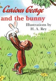 Curious George and the Bunny (H.A. Rey)