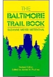 The Baltimore Trail Book (Suzanne Meyer Mittenthal)