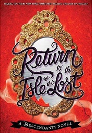 Return to the Isle of the Lost (Melissa De La Cruz)