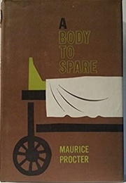 A Body to Spare (Maurice Procter)