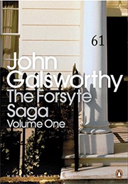 The Forsyte Saga: Volume One (John Galsworthy)