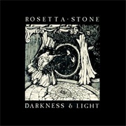 Rosetta Stone- Darkness and Light