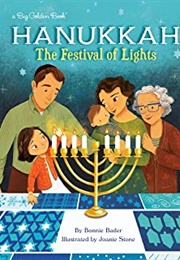 Hanukkah:  the Festival of Lights (Bonnie Bader and Joanie Stone)