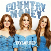 Country Money, Taylor Red