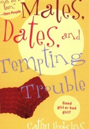Mates, Dates and Tempting Trouble (Cathy Hopkins)